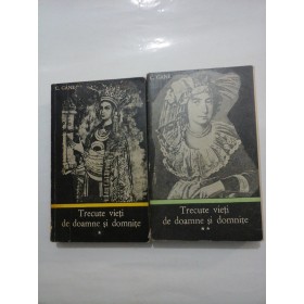 TRECUTE  VIETI  DE  DOAMNE  SI  DOMNITE  -  C. GANE